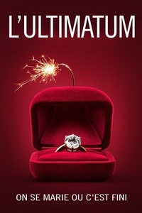 Ultimatum : On se marie ou c'est fini