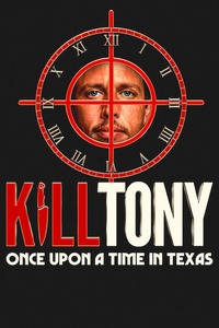 Kill Tony: Once Upon a Time in Texas