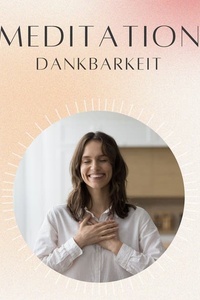 Meditation: Dankbarkeit