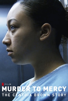 Murder to Mercy: The Cyntoia Brown Story