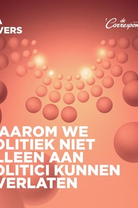 Waarom we politiek niet alleen aan politici kunnen overlaten: Pleidooi voor een Derde Kamer