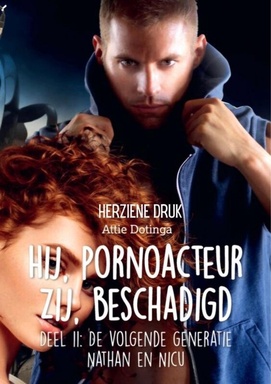 Hij pornoacteur. Zij beschadigd. De nieuwe generatie