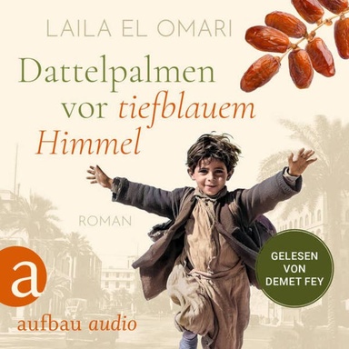 Dattelpalmen vor tiefblauem Himmel (Ungekürzt)