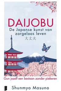 Daijobu: de Japanse kunst van zorgeloos leven