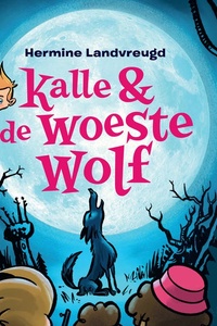 Kalle en de woeste wolf