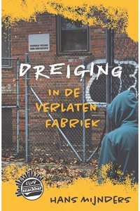 Club Snackbar 3 - Dreiging in de verlaten fabriek