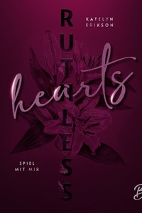 Ruthless Hearts - Spiel mit mir