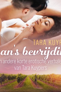 Joan's bevrijding en andere korte erotische verhalen van Tara Kuypers