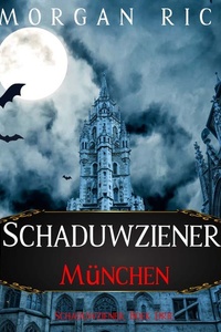 Schaduwziener: München (Schaduwziener, Boek Drie)