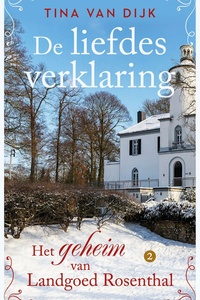 Het geheim van Landgoed Rosenthal 2 - De liefdesverklaring