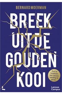 Breek uit de gouden kooi