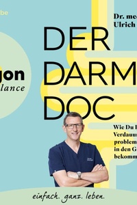 Der Darm-Doc - Wie Du Deine Verdauungsprobleme in den Griff bekommst (Ungekürzte Lesung)