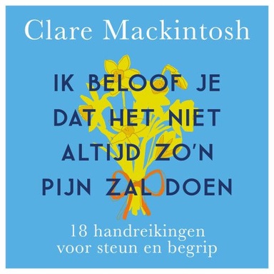 Ik beloof je dat het niet altijd zo'n pijn zal doen
