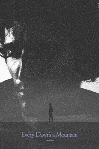 Every Dawn's a Mountain