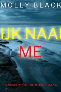 Kijk Naar Me (Een Katie Winter FBI Thriller—Boek 11)