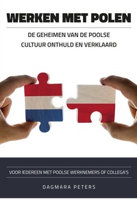 Werken met Polen: De geheimen van de Poolse cultuur onthuld en verklaard