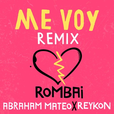 Me Voy (feat. Abraham Mateo & Reykon) [Remix]