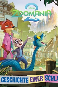 Zoomania 2: Die Geschichte einer Schlange