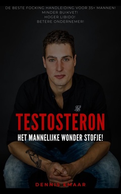 Testosteron: het mannelijke wonder stofje