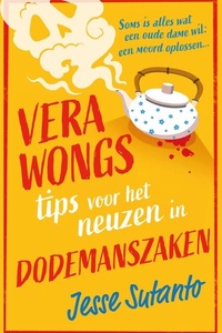 Vera Wongs tips voor het neuzen in dodemanszaken