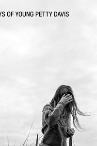 The Days Of Young Petty Davis