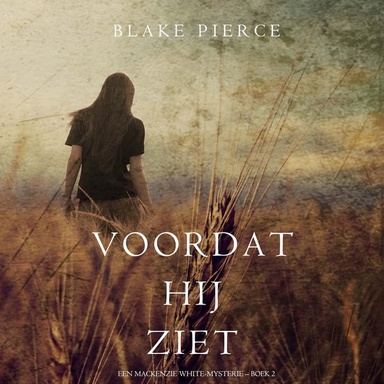Voordat hij ziet (Een Mackenzie White-mysterie – Boek 2)