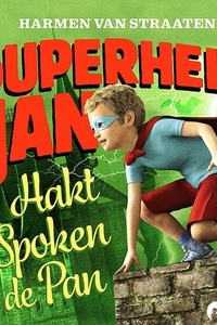 Superheld Jan hakt de spoken in de pan