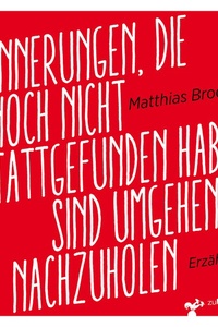 Erinnerungen, die noch nicht stattgefunden haben, sind umgehend nachzuholen
