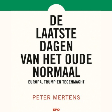 De laatste dagen van het oude normaal