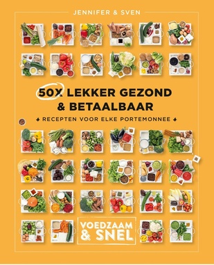 Voedzaam & snel - 50x lekker gezond & betaalbaar