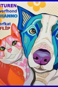 Avonturen van zwerfhond Hanno en zwerfkat Flip