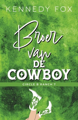 Circle B Ranch 7 - Broer van de cowboy