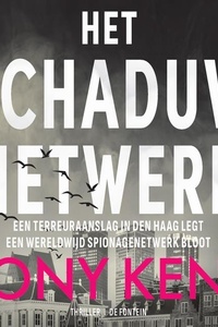 Het schaduwnetwerk: Een terreuraanslag in Den Haag legt een wereldwijd spionagenetwerk bloot