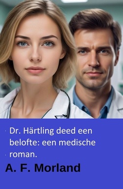Dr. Härtling deed een belofte: een medische roman