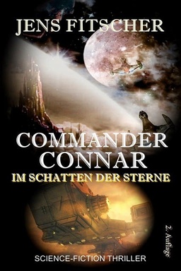 IM SCHATTEN DER STERNE(COMMANDER CONNAR 1)