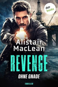 REVENGE - Ohne Gnade: Thriller | Ein mitreißender Action-Thriller voller Abenteuer, Rache und Gefahr