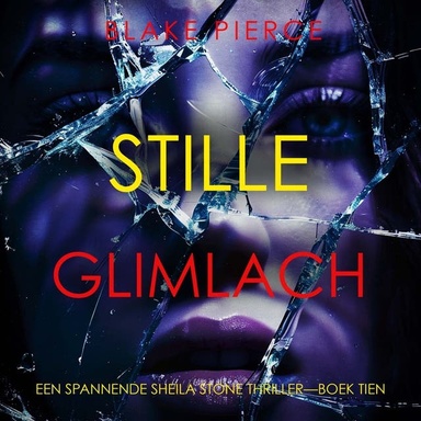 Stille Glimlach (Een Spannende Sheila Stone Thriller—Boek Tien)