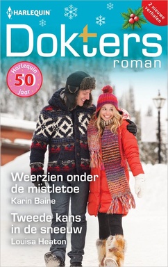Doktersroman 221 - Weerzien onder de mistletoe / Tweede kans in de sneeuw