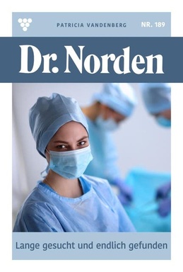 Lange gesucht und endlich gefunden: Dr. Norden 189 – Arztroman