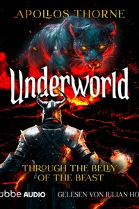 Through the belly of the beast - Underworld - Eine LitRPG-Serie, Teil 2 (Ungekürzt)