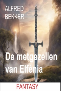 De metgezellen van Elfénia: Fantasy