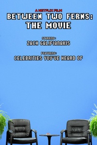 Between Two Ferns: The Movie