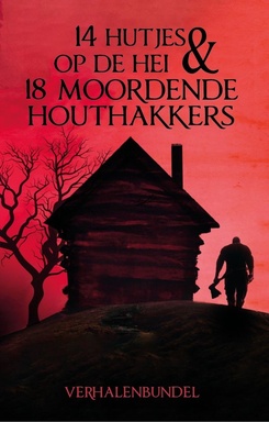 14 Hutjes op de hei & 18 Moordende houthakkers