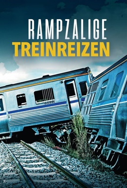 Rampzalige Treinreizen