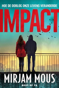 Impact: Hoe de oorlog onze levens veranderde