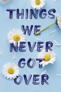 Things we never got over