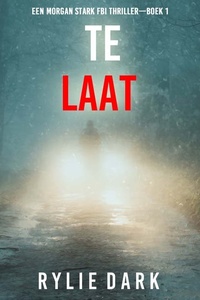 Te Laat (Een Morgan Stark FBI Thriller—Boek 1)