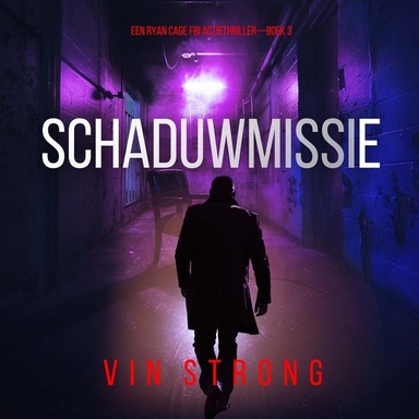 Schaduwmissie (Een Ryan Cage FBI Actiethriller—Boek 3)
