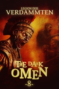The Dark Omen, Folge 8: Legion der Verdammten (Ungekürzt)