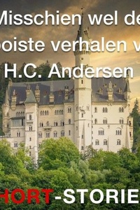 Misschien wel de mooiste verhalen van H.C. Andersen